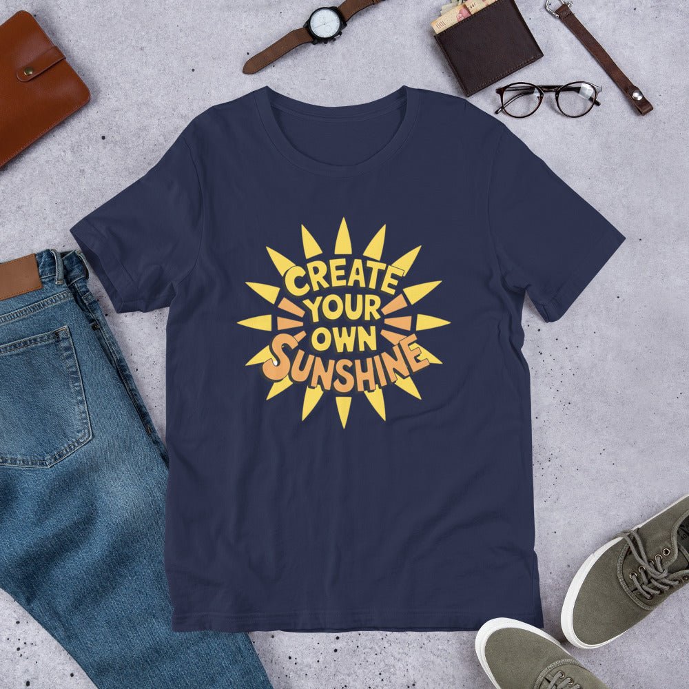 Create Your Own Sunshine Women's T-Shirt - Positive Vibes - Sublimegifts4u.com