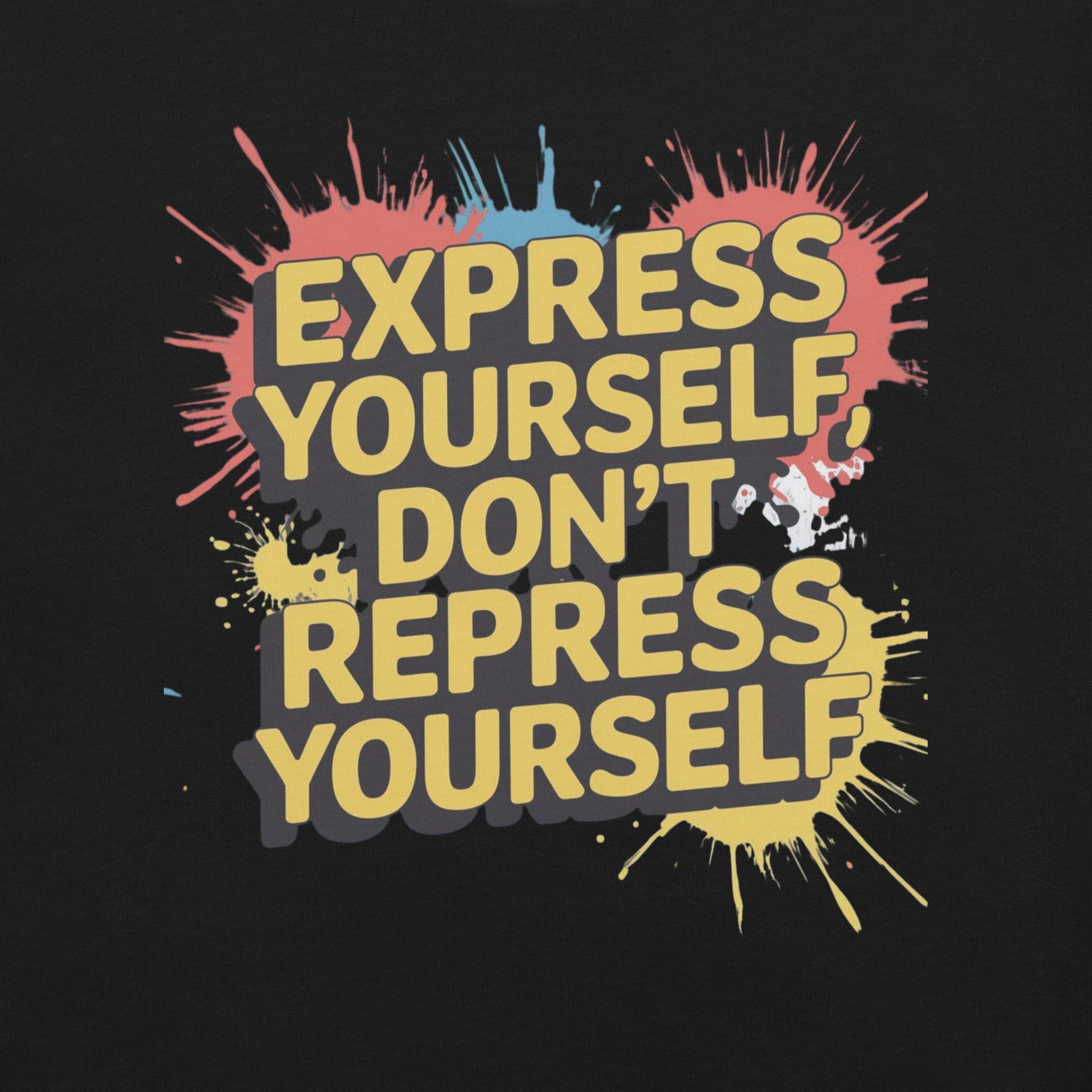 Express Yourself Women's Tee | Motivational Quote Paint Splatter T-Shirt - Sublimegifts4u.com