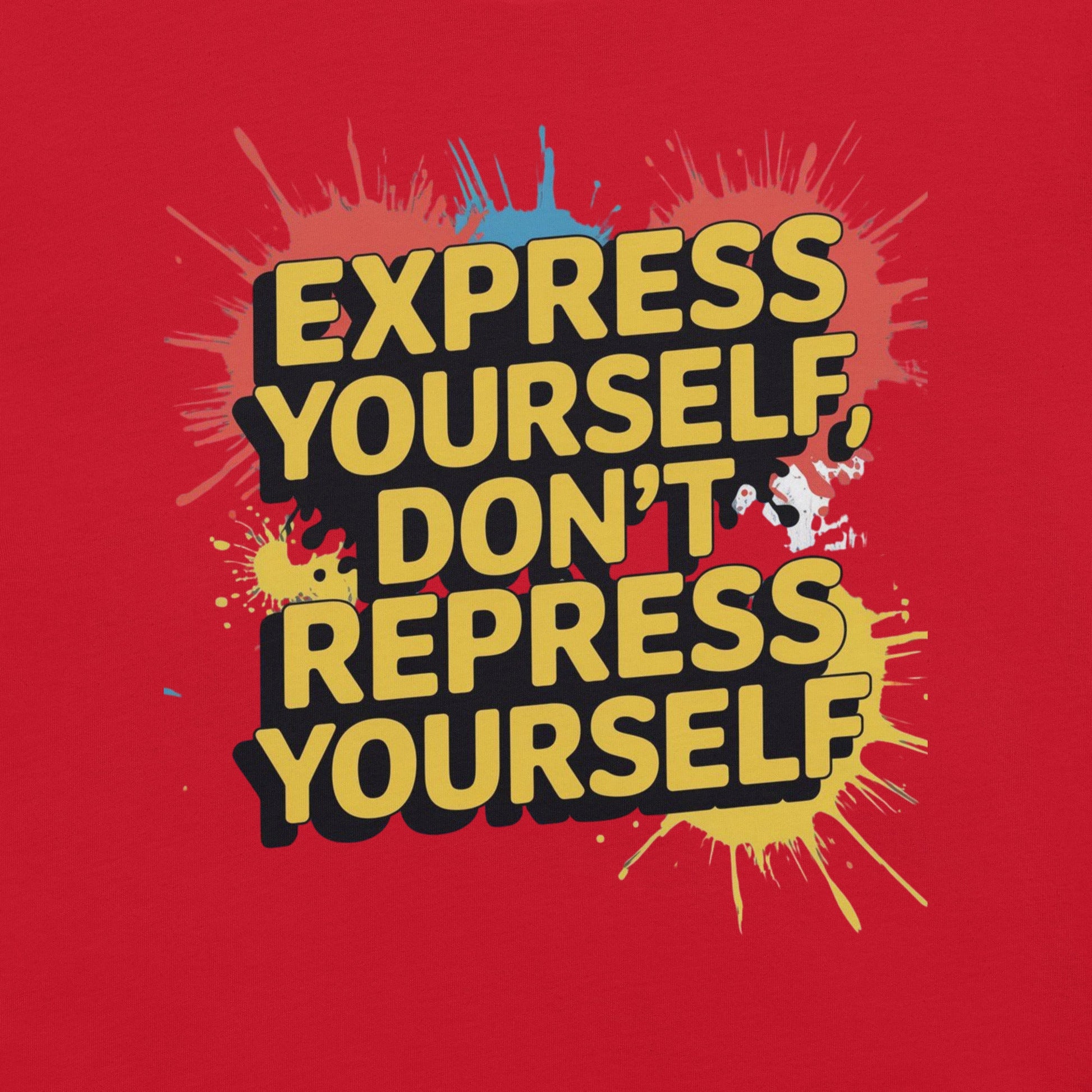 Express Yourself Women's Tee | Motivational Quote Paint Splatter T-Shirt - Sublimegifts4u.com