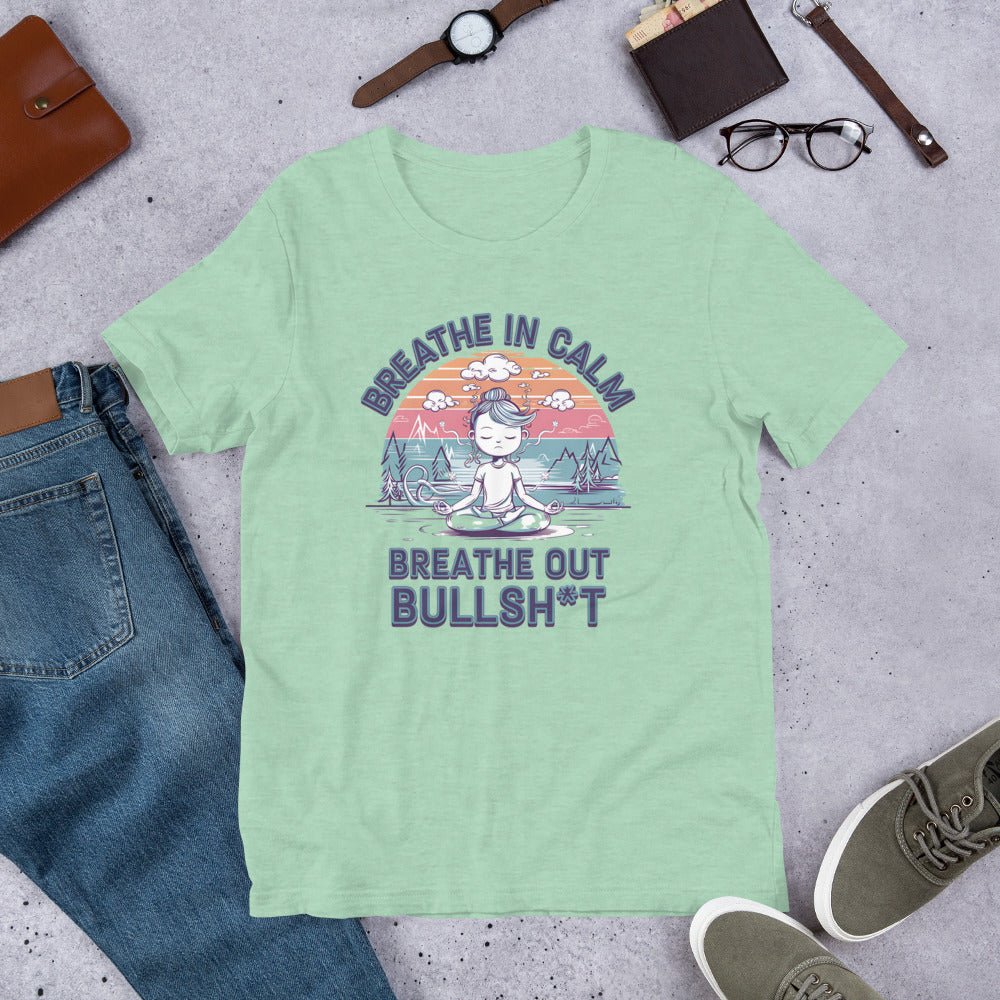 Funny Women's Yoga T-Shirt - "Breathe In Calm, Breathe Out Bullsh*t" - Soft & Lightweight - Sublimegifts4u.com