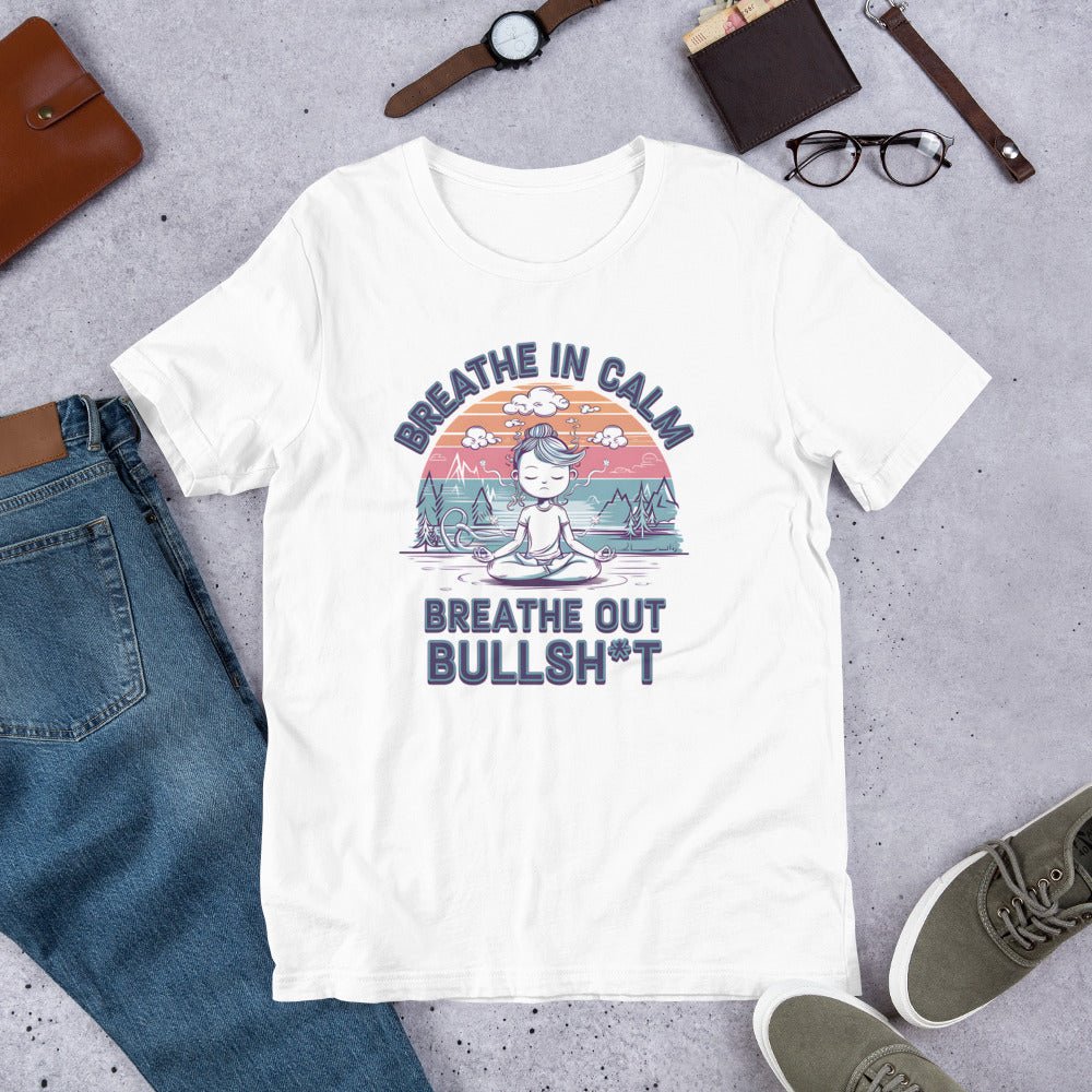 Funny Women's Yoga T-Shirt - "Breathe In Calm, Breathe Out Bullsh*t" - Soft & Lightweight - Sublimegifts4u.com