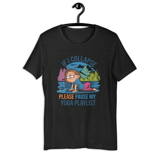 Funny Women's Yoga T-Shirt - "If I Collapse, Pause My Yoga Playlist" - Soft & Lightweight - Sublimegifts4u.com