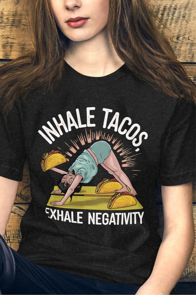 Funny Women's Yoga T-Shirt - "Inhale Tacos, Exhale Negativity" - Soft & Lightweight - Sublimegifts4u.com