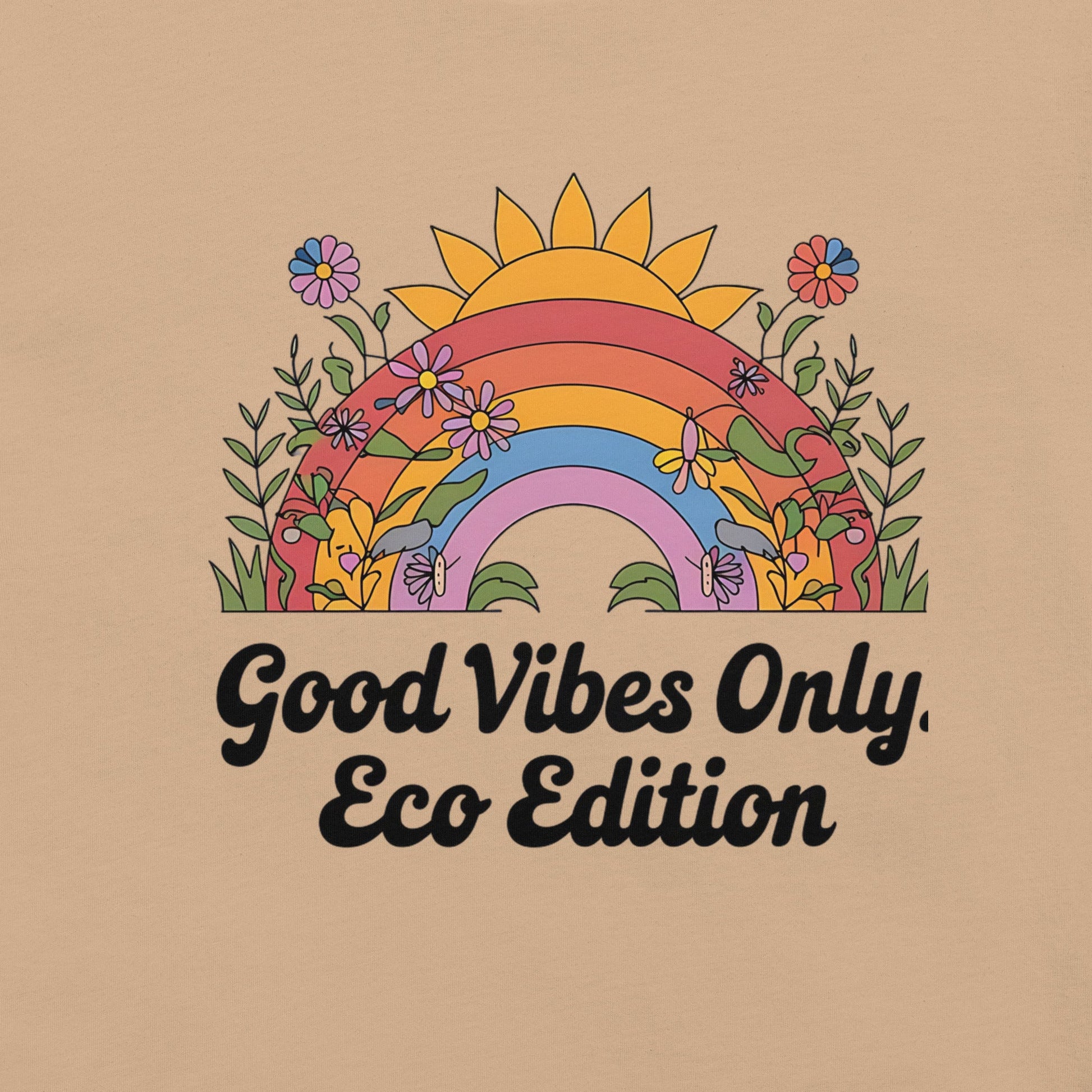 Good Vibes Only Eco Edition Colorful Rainbow & Floral Women's T-Shirt - Sublimegifts4u.com