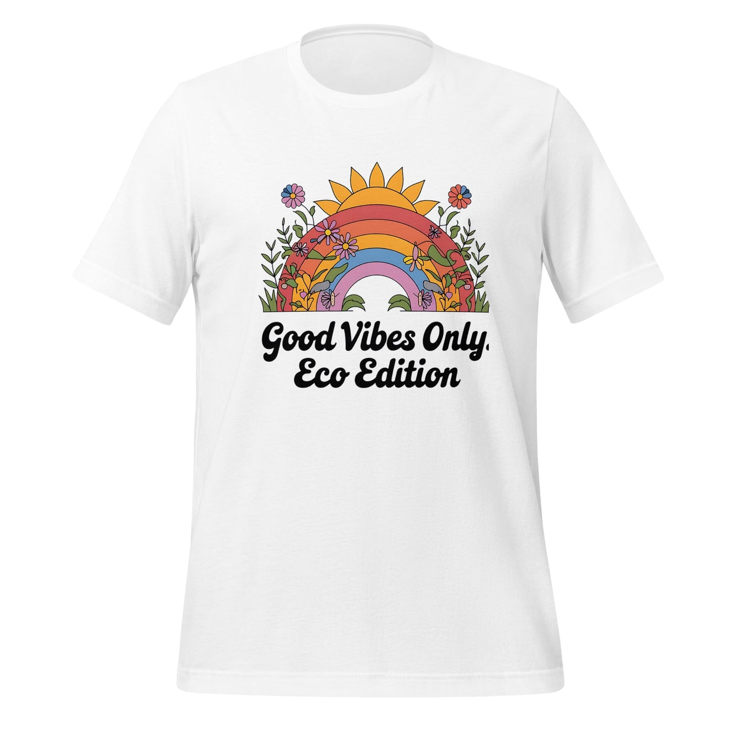 Good Vibes Only Eco Edition Colorful Rainbow & Floral Women's T-Shirt - Sublimegifts4u.com