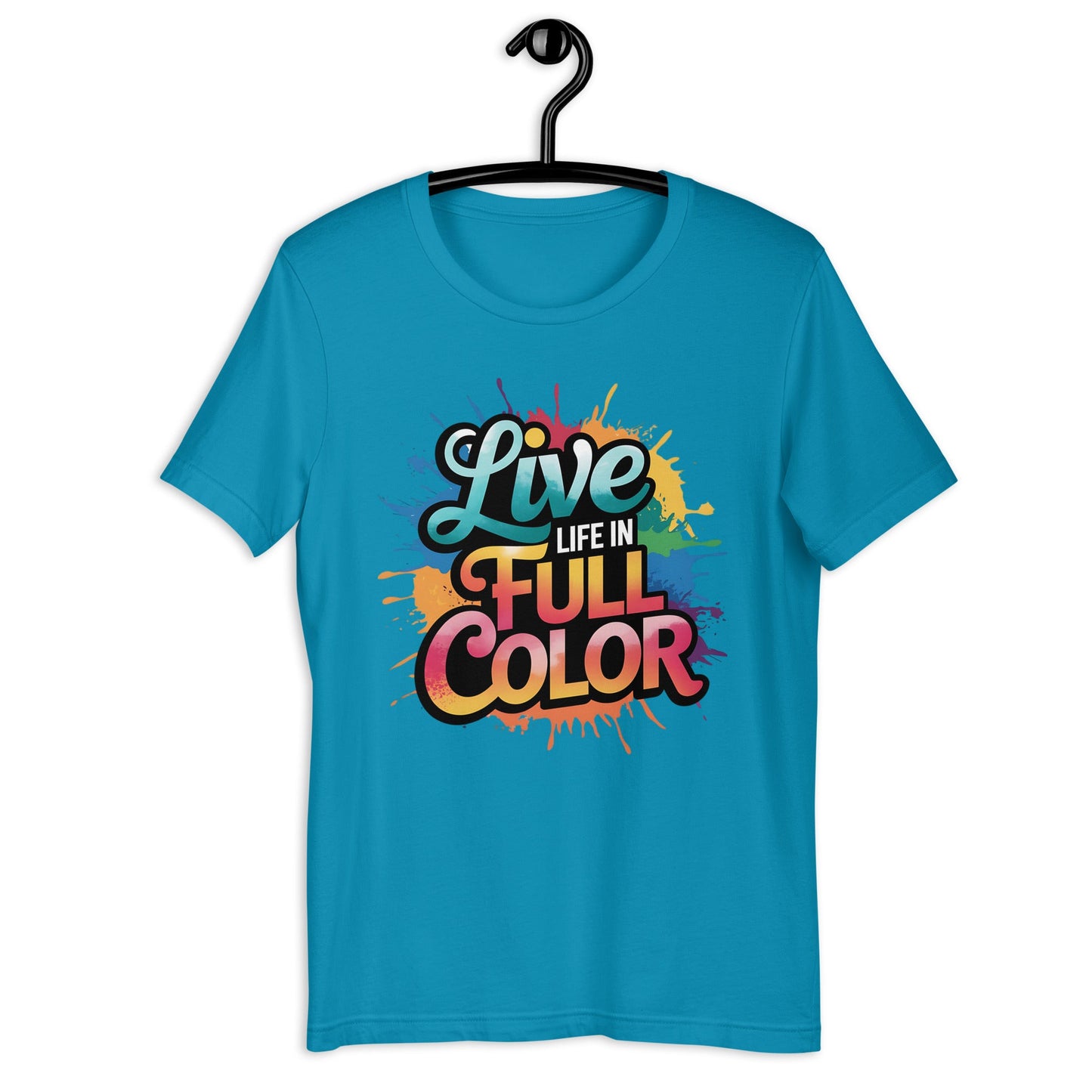 Live Life in Full Color Women's T-Shirt - Vibrant Splatter Design - Sublimegifts4u.com