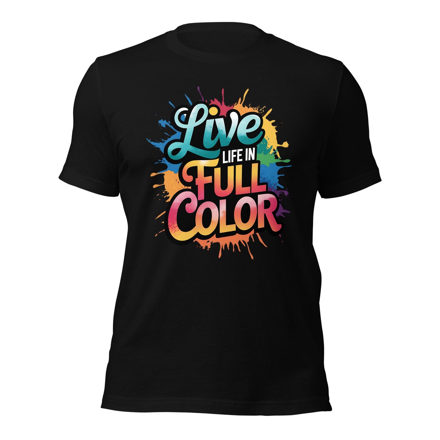 Live Life in Full Color Women's T-Shirt - Vibrant Splatter Design - Sublimegifts4u.com