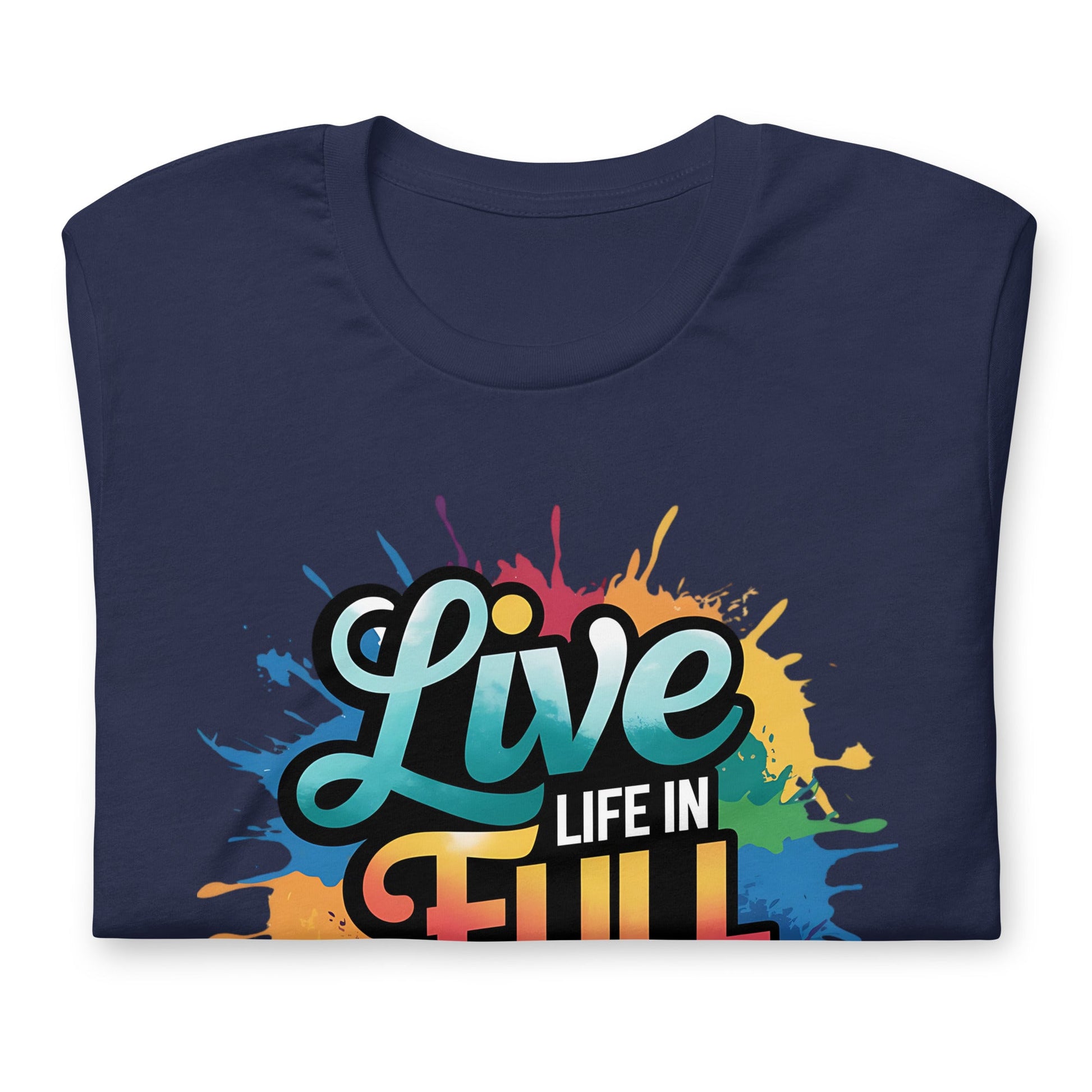 Live Life in Full Color Women's T-Shirt - Vibrant Splatter Design - Sublimegifts4u.com