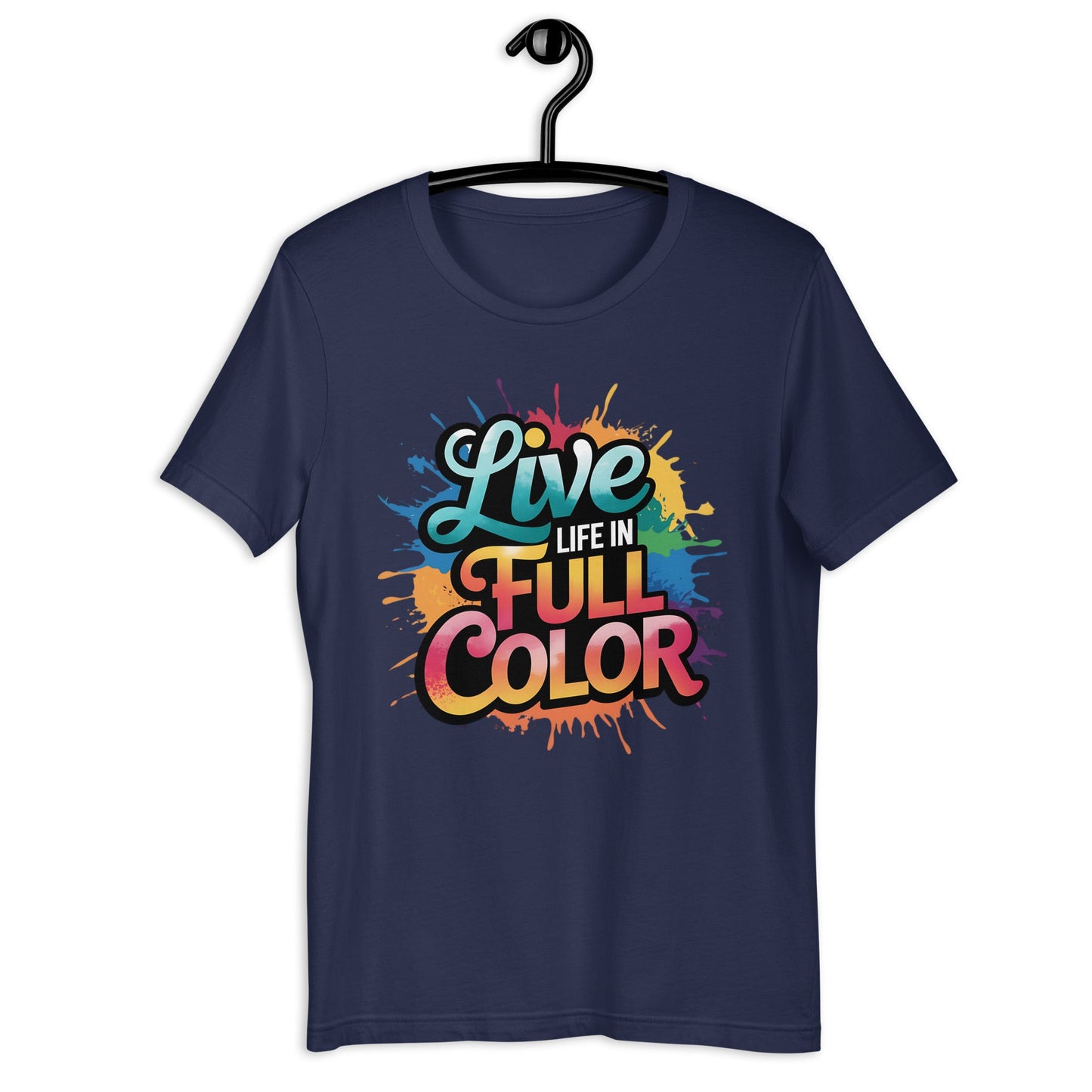 Live Life in Full Color Women's T-Shirt - Vibrant Splatter Design - Sublimegifts4u.com