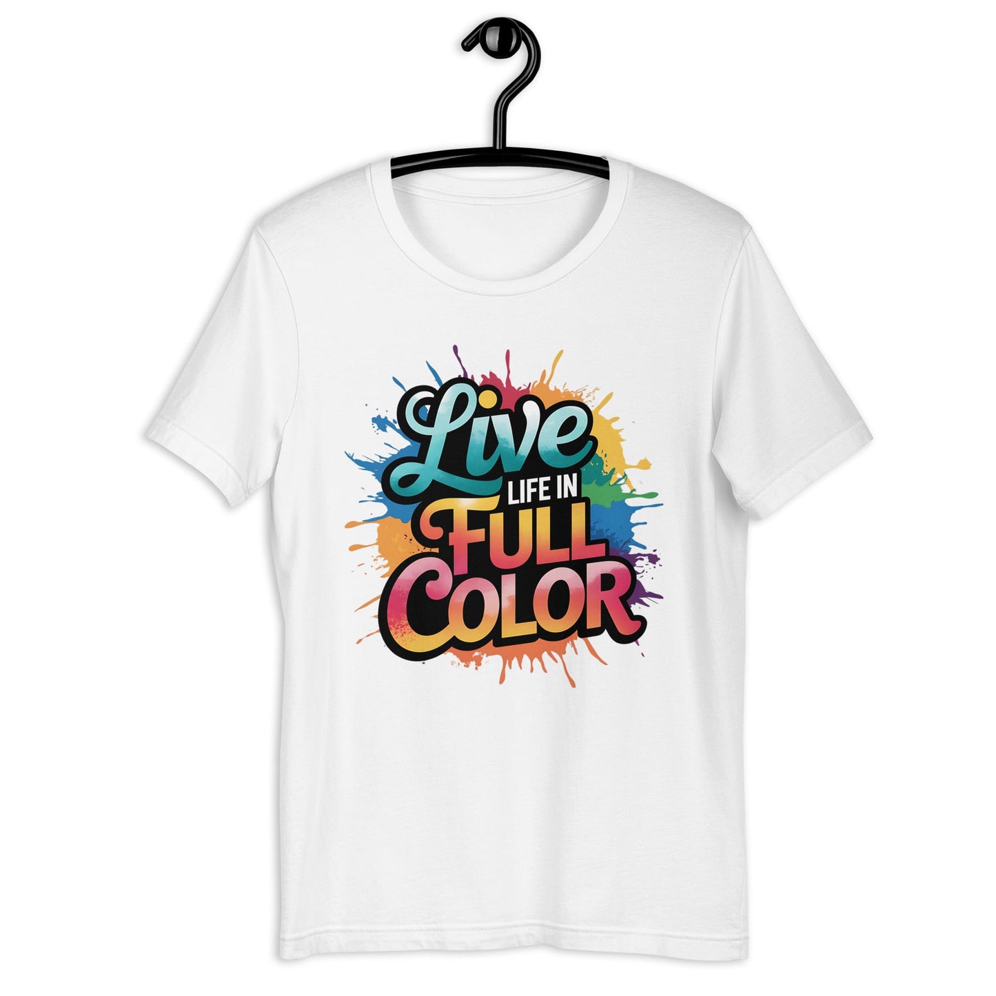 Live Life in Full Color Women's T-Shirt - Vibrant Splatter Design - Sublimegifts4u.com