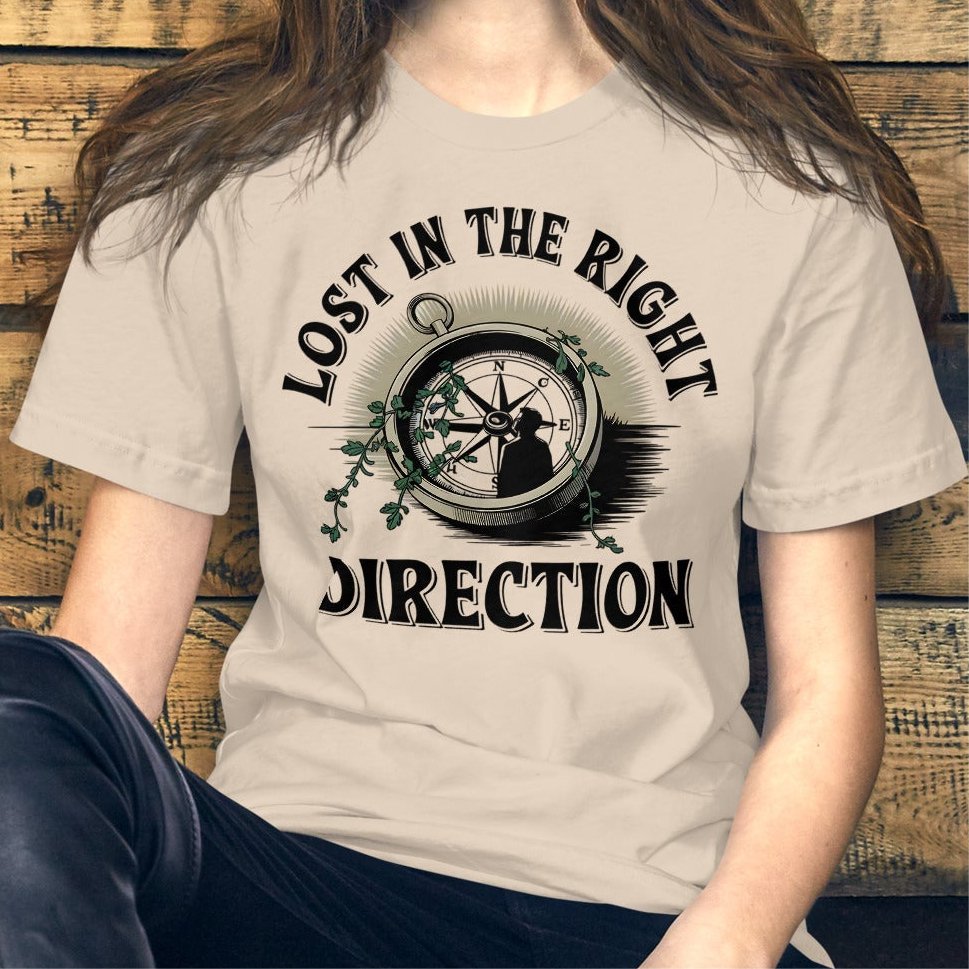 Lost in the Right Direction Women's T-Shirt - Grunge Motivational Quote & Compass Design - Sublimegifts4u.com