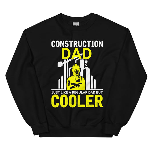 Men’s Sweatshirt – "Construction Dad" Cool Design - Sublimegifts4u.com