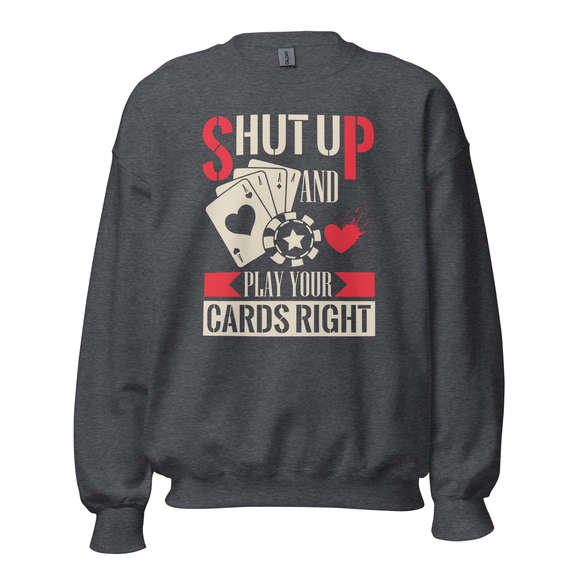 Men’s Sweatshirt – "Shut Up and Play Your Cards Right" Poker Sweatshirt - Sublimegifts4u.com