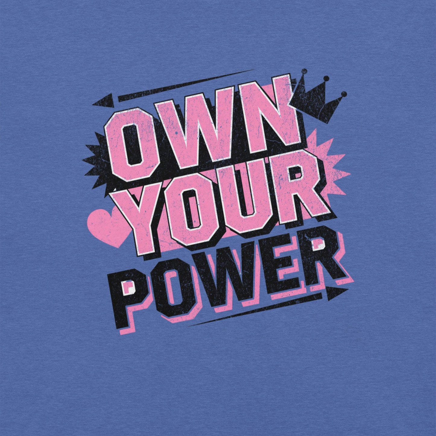 Own Your Power Women's Motivational Tee | Soft & Flattering Cotton T-Shirt - Sublimegifts4u.com