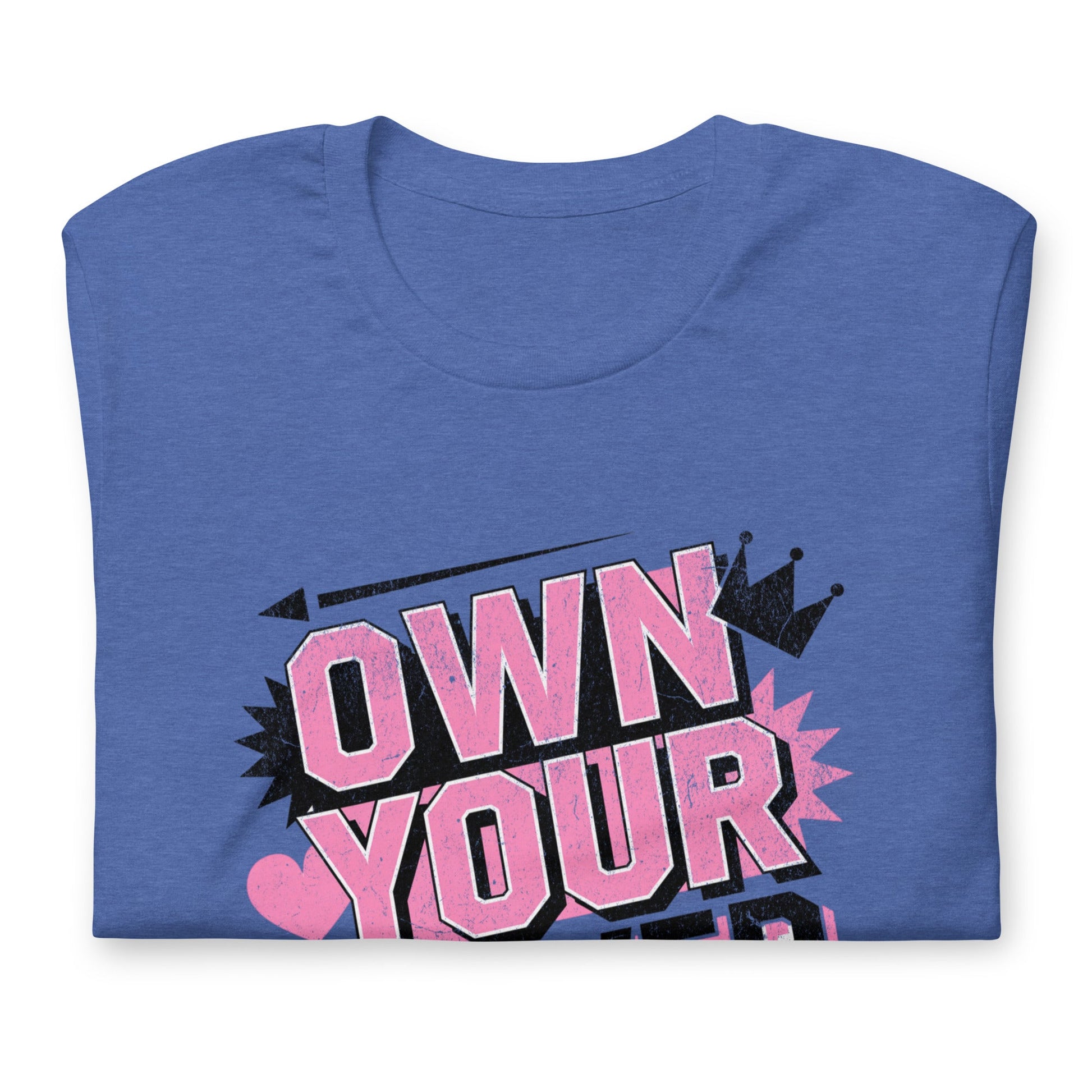 Own Your Power Women's Motivational Tee | Soft & Flattering Cotton T-Shirt - Sublimegifts4u.com