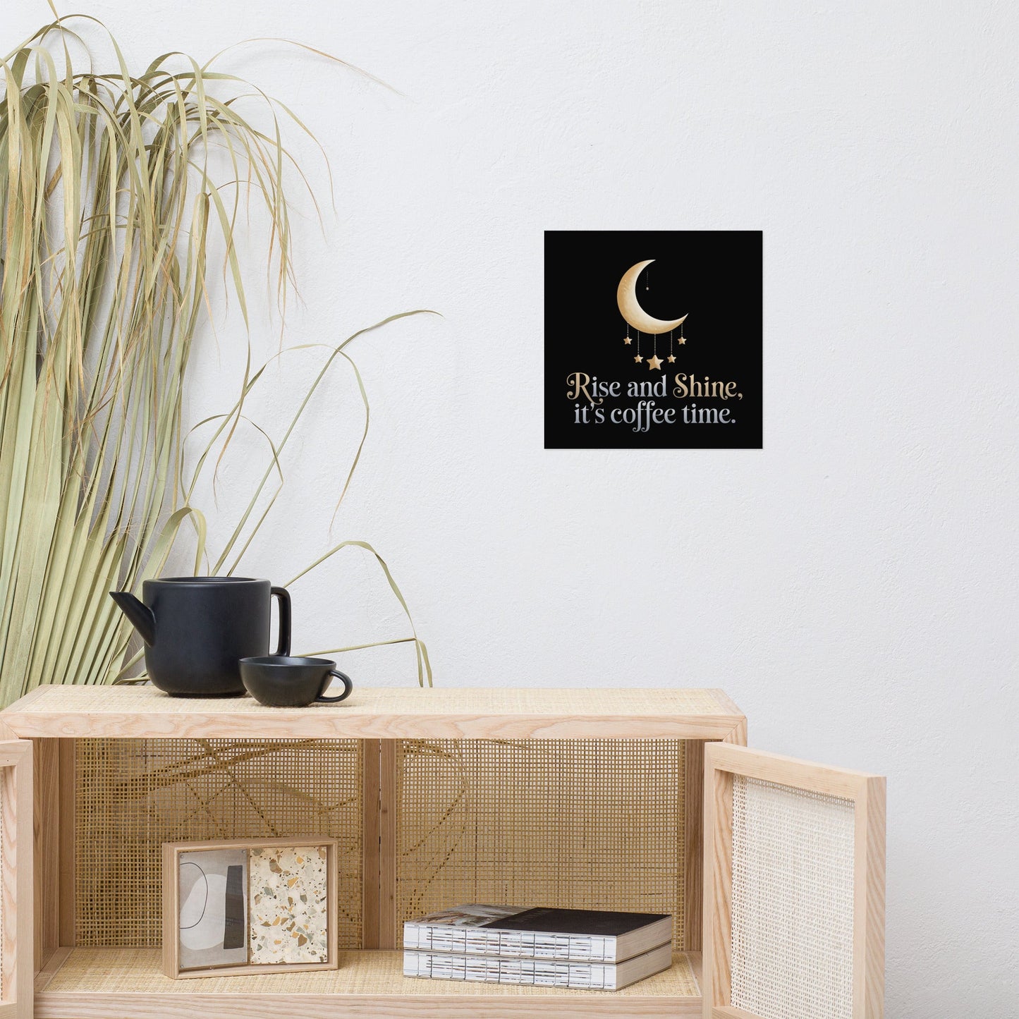 Rise and Shine Coffee Time Poster – Half Moon & Stars Design, Museum Quality - Sublimegifts4u.com