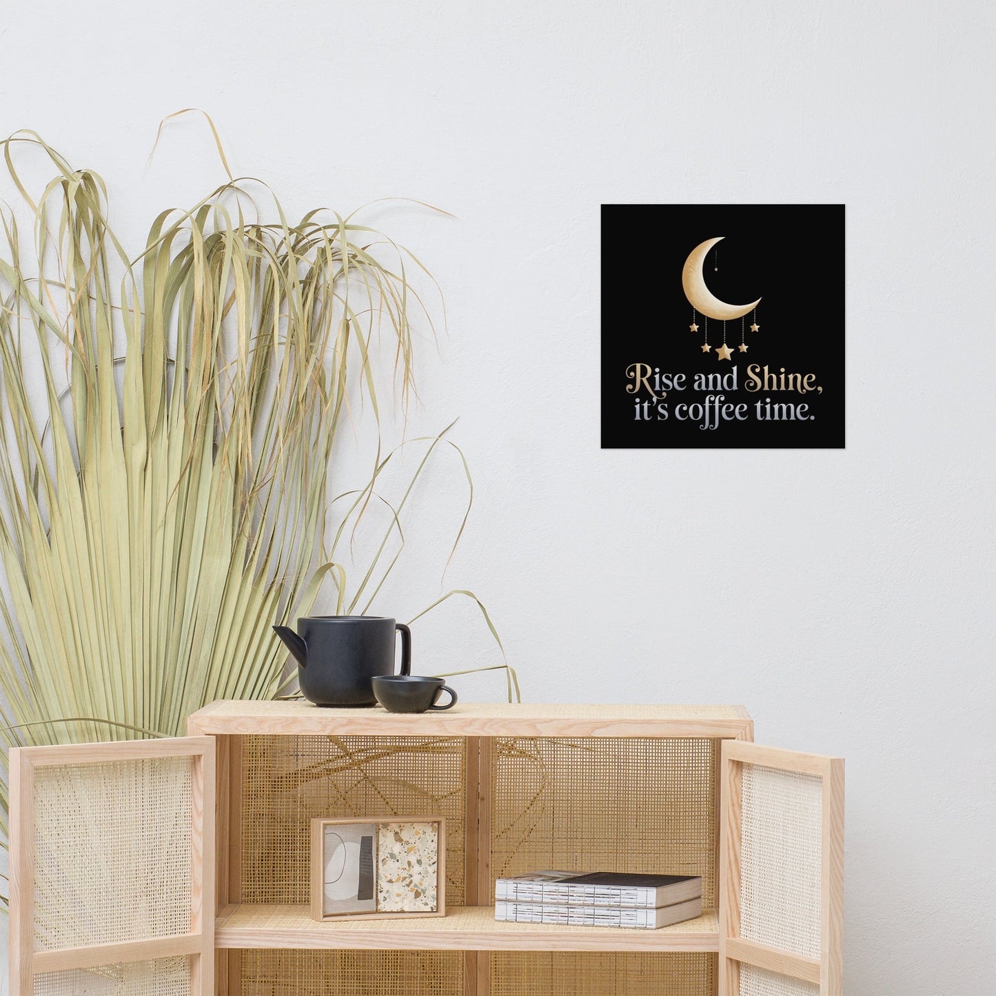 Rise and Shine Coffee Time Poster – Half Moon & Stars Design, Museum Quality - Sublimegifts4u.com