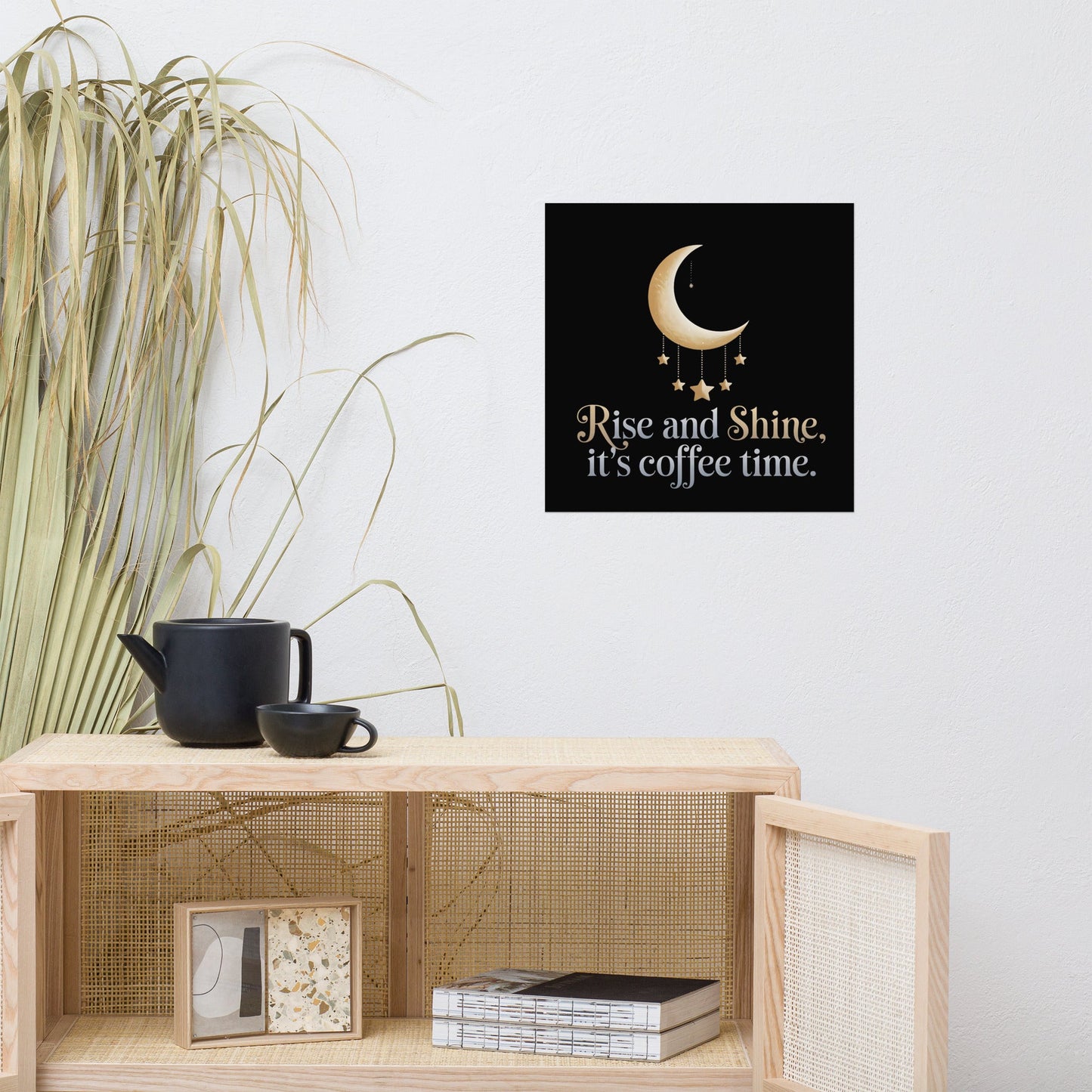 Rise and Shine Coffee Time Poster – Half Moon & Stars Design, Museum Quality - Sublimegifts4u.com