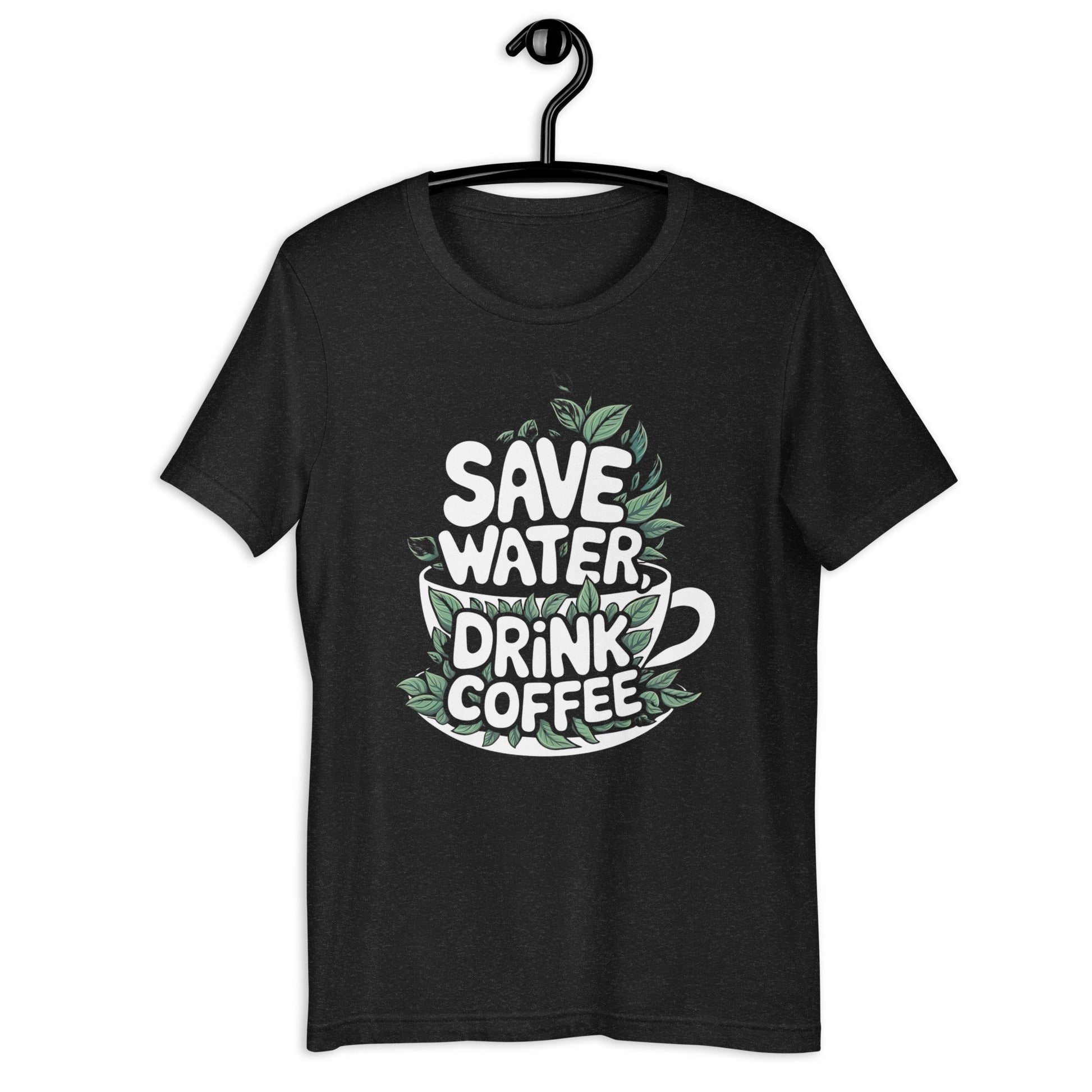 Save Water Drink Coffee Women's Tee | Eco - Friendly Coffee Lovers Shirt - Sublimegifts4u.com