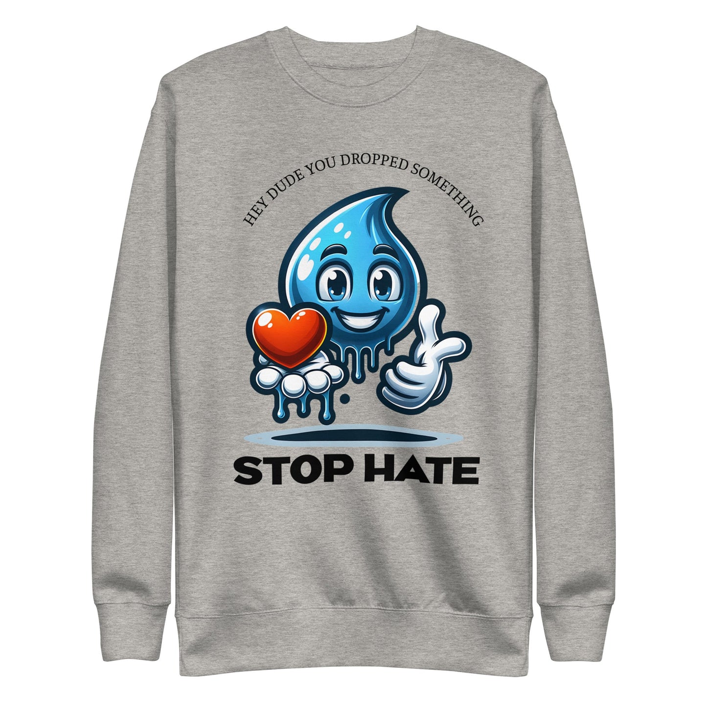 Unisex Sweatshirt - Blue Emoji "Dude, You Dropped Something" | Stop Hate | Soft & Cozy - Sublimegifts4u.com