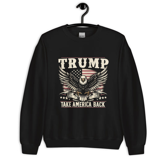 Unisex Trump 'Take America Back' Sweatshirt with Eagle & American Flag - Sublimegifts4u.com