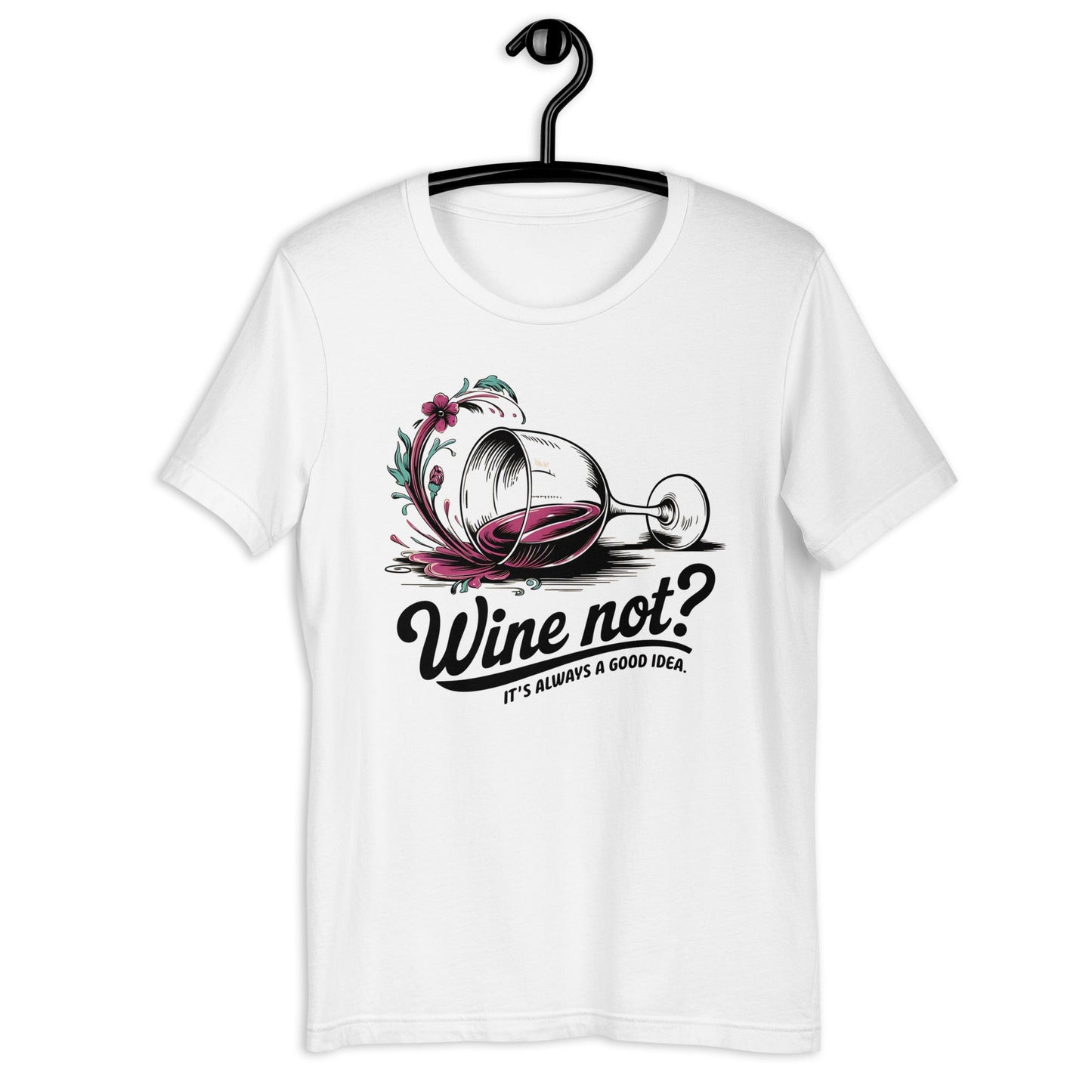 Wine Not? Women's T-Shirt – Spilled Wine Design & Fun Quote - Sublimegifts4u.com