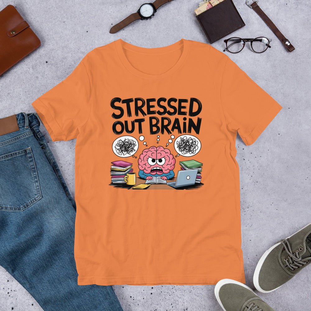 Women's Fun "Stressed Out Brain" T-Shirt - Cute and Comfortable Tee - Sublimegifts4u.com