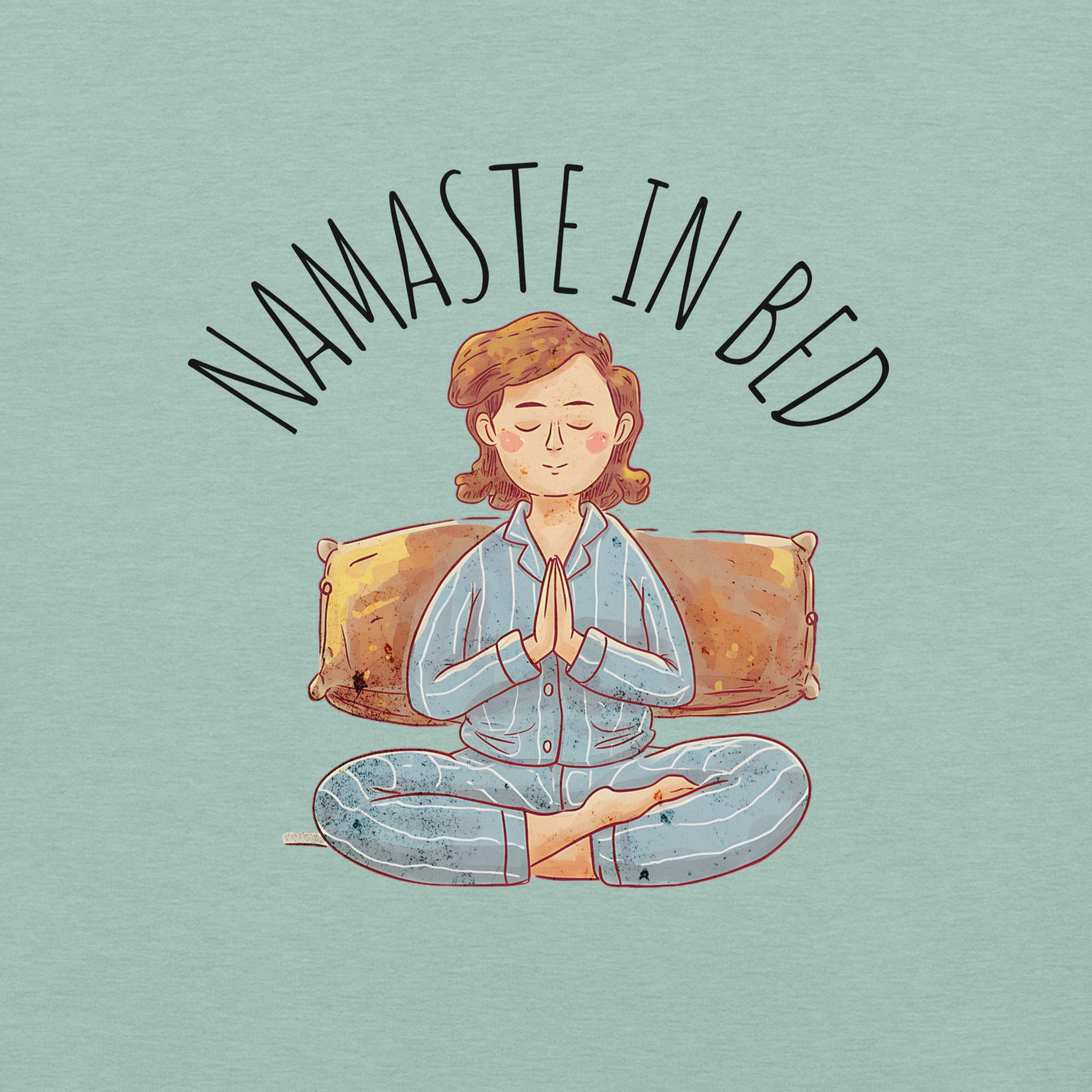 Women's "Namaste in Bed" Meditation Tee - Soft and Lightweight - Sublimegifts4u.com