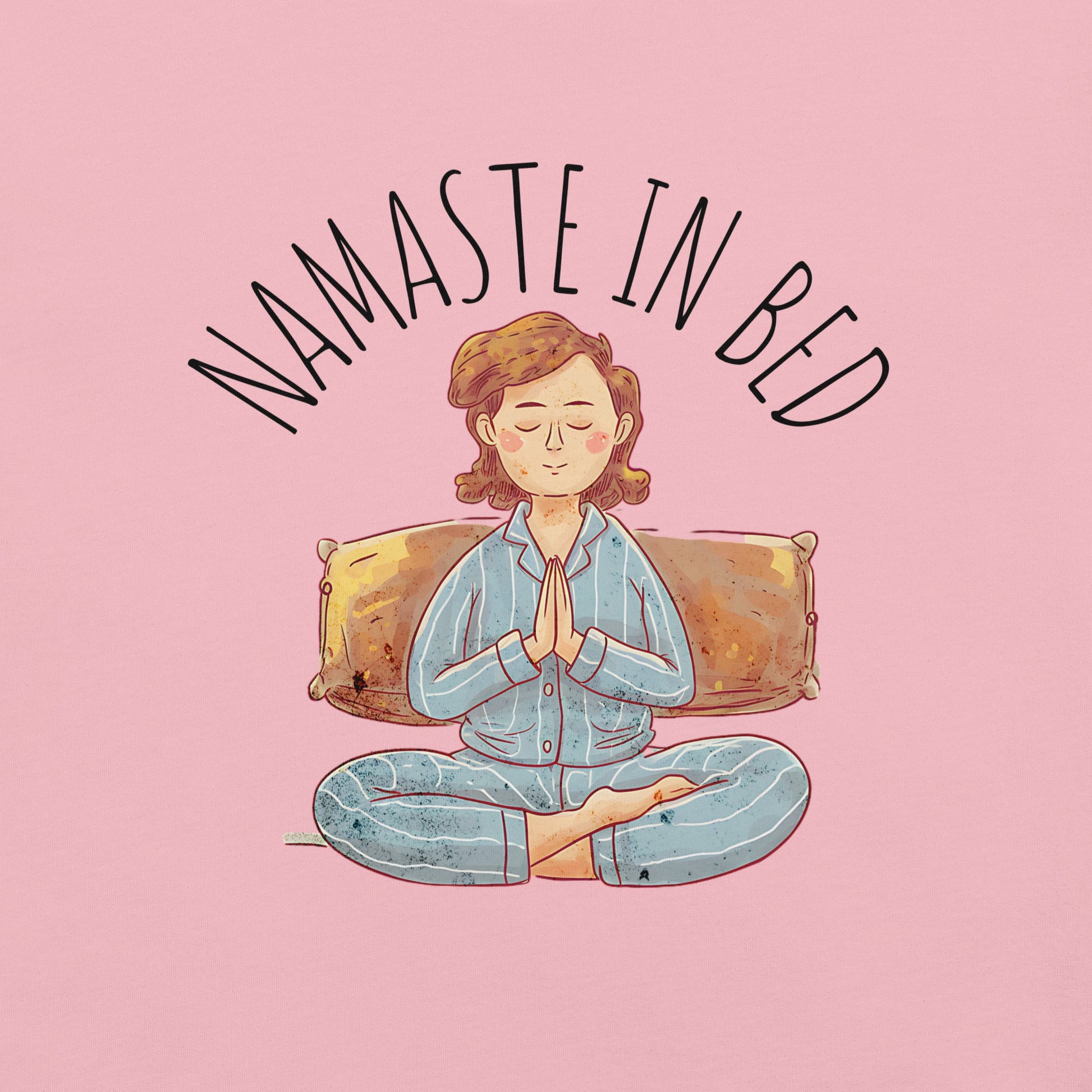 Women's "Namaste in Bed" Meditation Tee - Soft and Lightweight - Sublimegifts4u.com