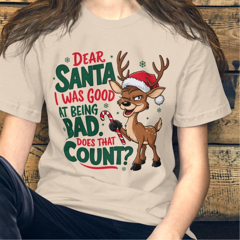 Women’s Reindeer Tee - 'Santa, I Was Good at Being Bad' Design - Sublimegifts4u.com