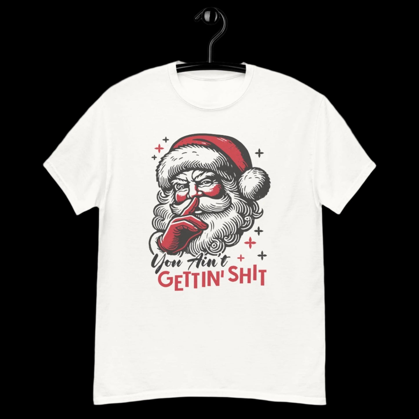 Women’s Santa Claus Tee | 'You Ain't Gettin' Sh*t' | Fun Holiday Shirt - Sublimegifts4u.com