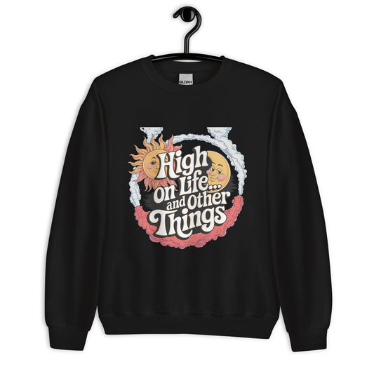 Women's Sweatshirt – High on Life and Other Things Design - Sublimegifts4u.com