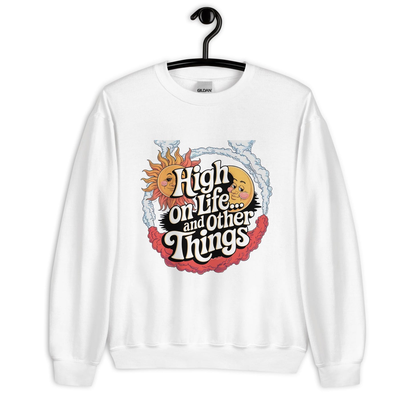 Women's Sweatshirt – High on Life and Other Things Design - Sublimegifts4u.com