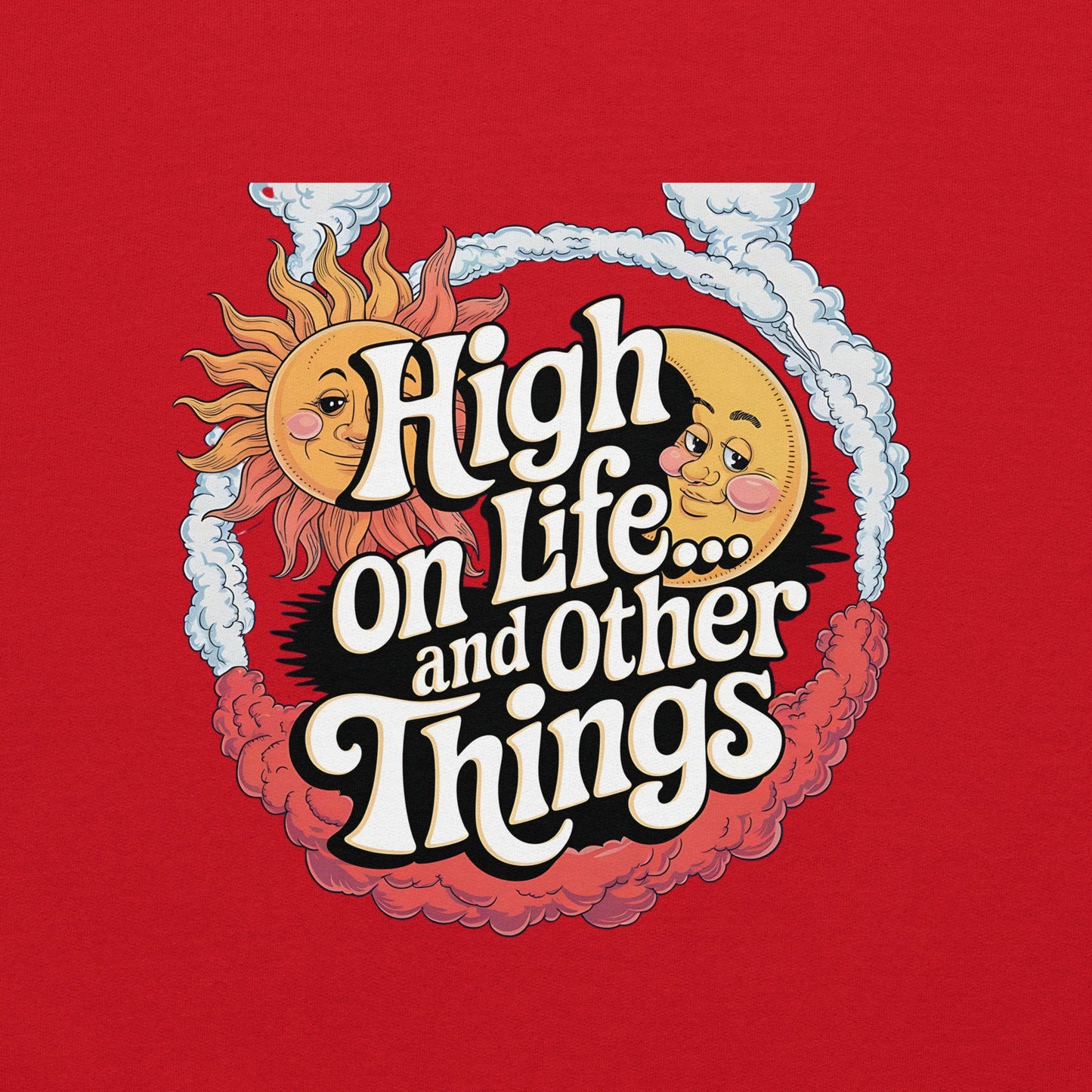 Women's Sweatshirt – High on Life and Other Things Design - Sublimegifts4u.com