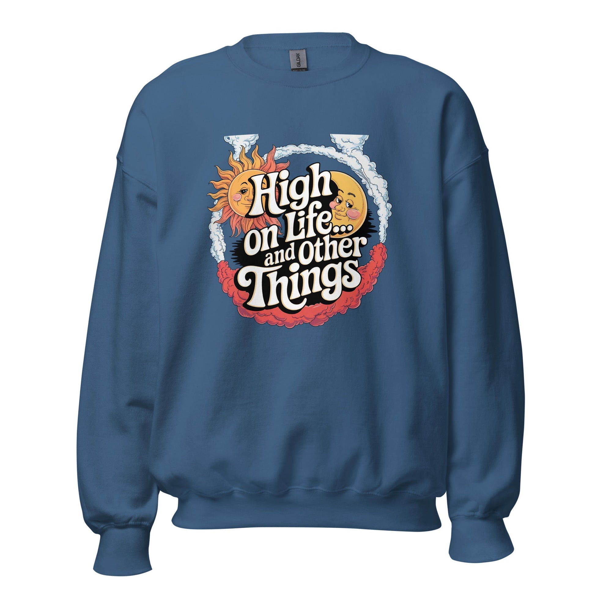 Women's Sweatshirt – High on Life and Other Things Design - Sublimegifts4u.com