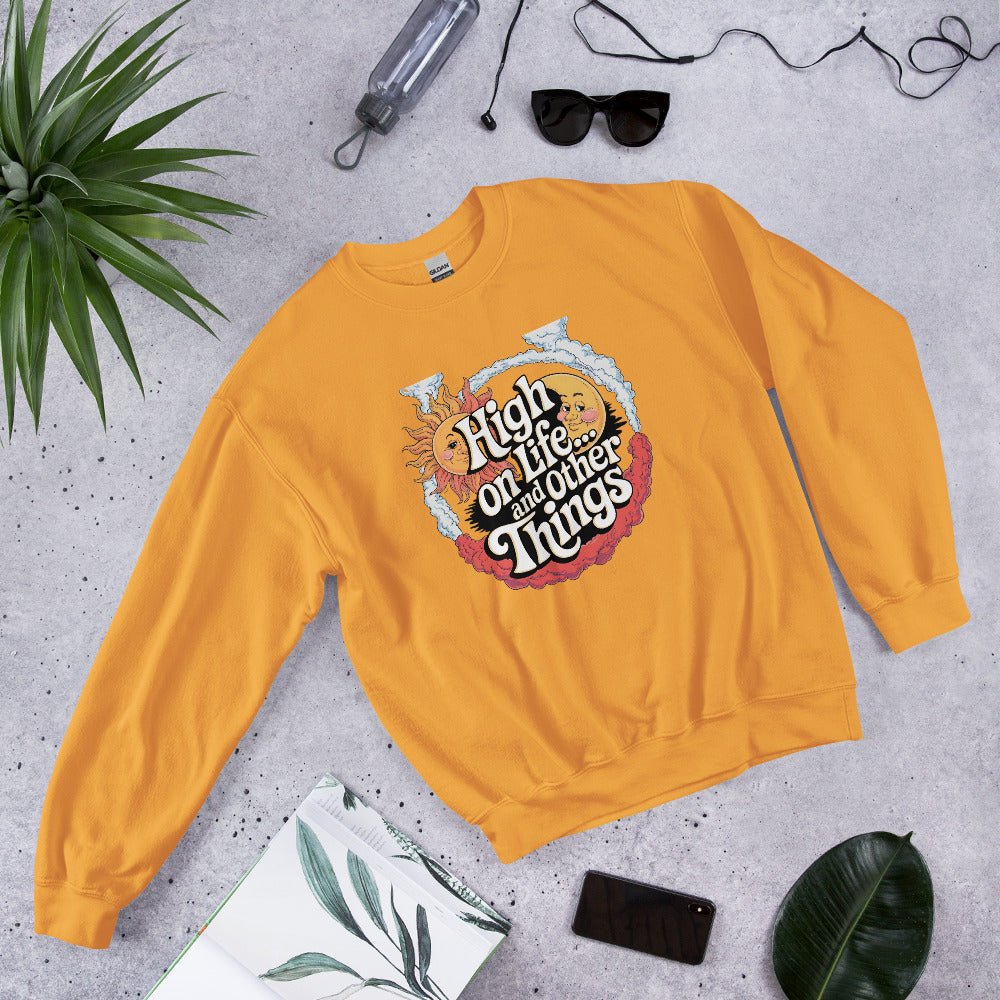 Women's Sweatshirt – High on Life and Other Things Design - Sublimegifts4u.com