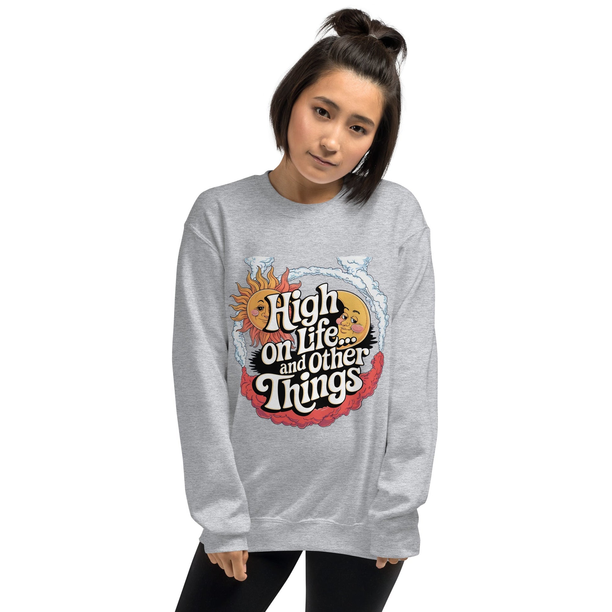 Women's Sweatshirt – High on Life and Other Things Design - Sublimegifts4u.com