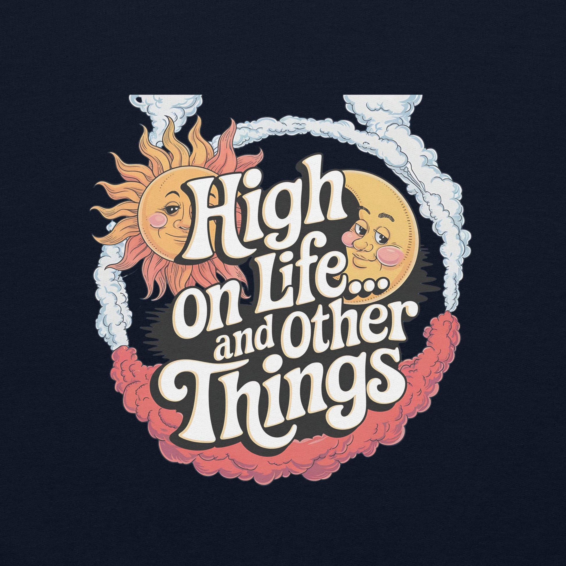 Women's Sweatshirt – High on Life and Other Things Design - Sublimegifts4u.com