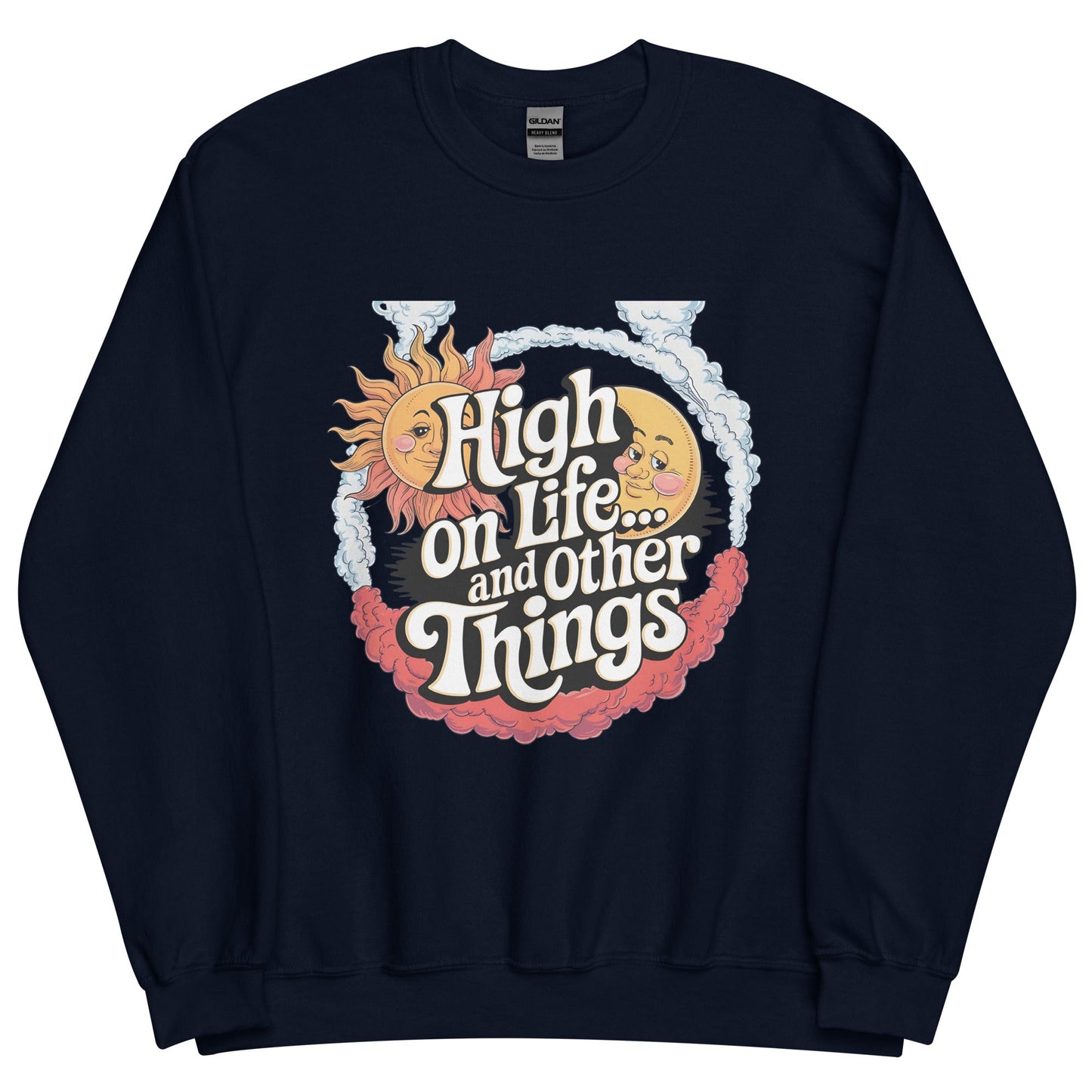 Women's Sweatshirt – High on Life and Other Things Design - Sublimegifts4u.com