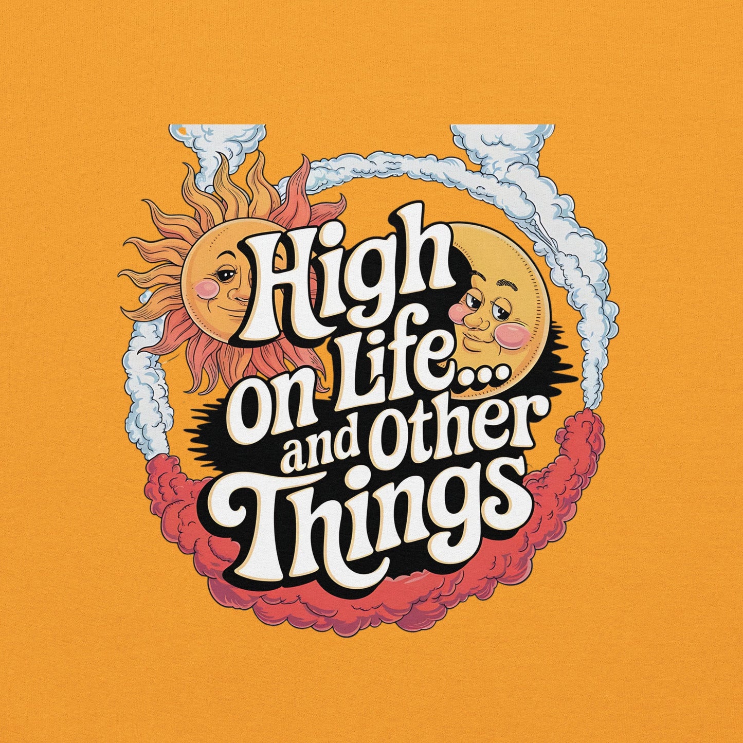 Women's Sweatshirt – High on Life and Other Things Design - Sublimegifts4u.com