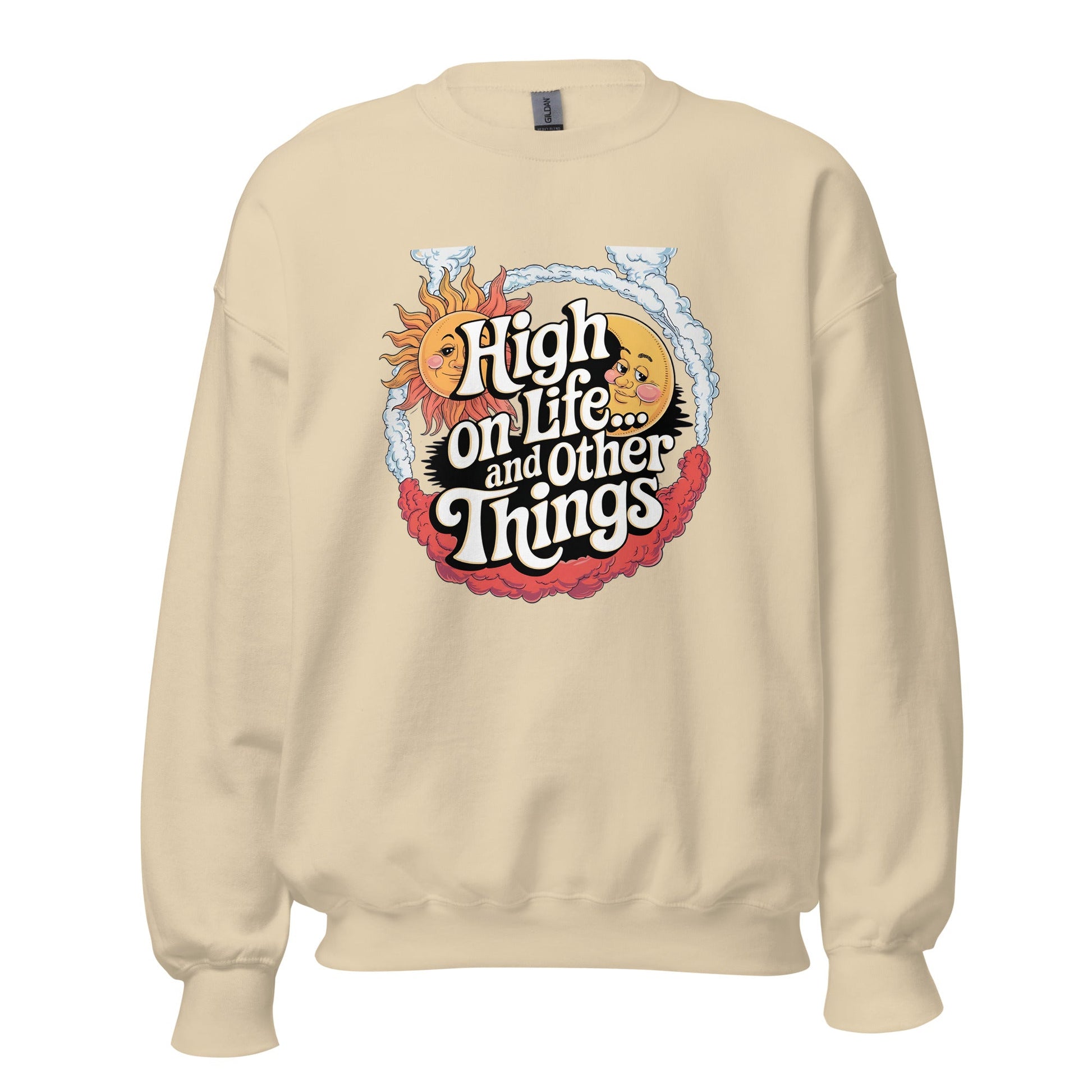 Women's Sweatshirt – High on Life and Other Things Design - Sublimegifts4u.com