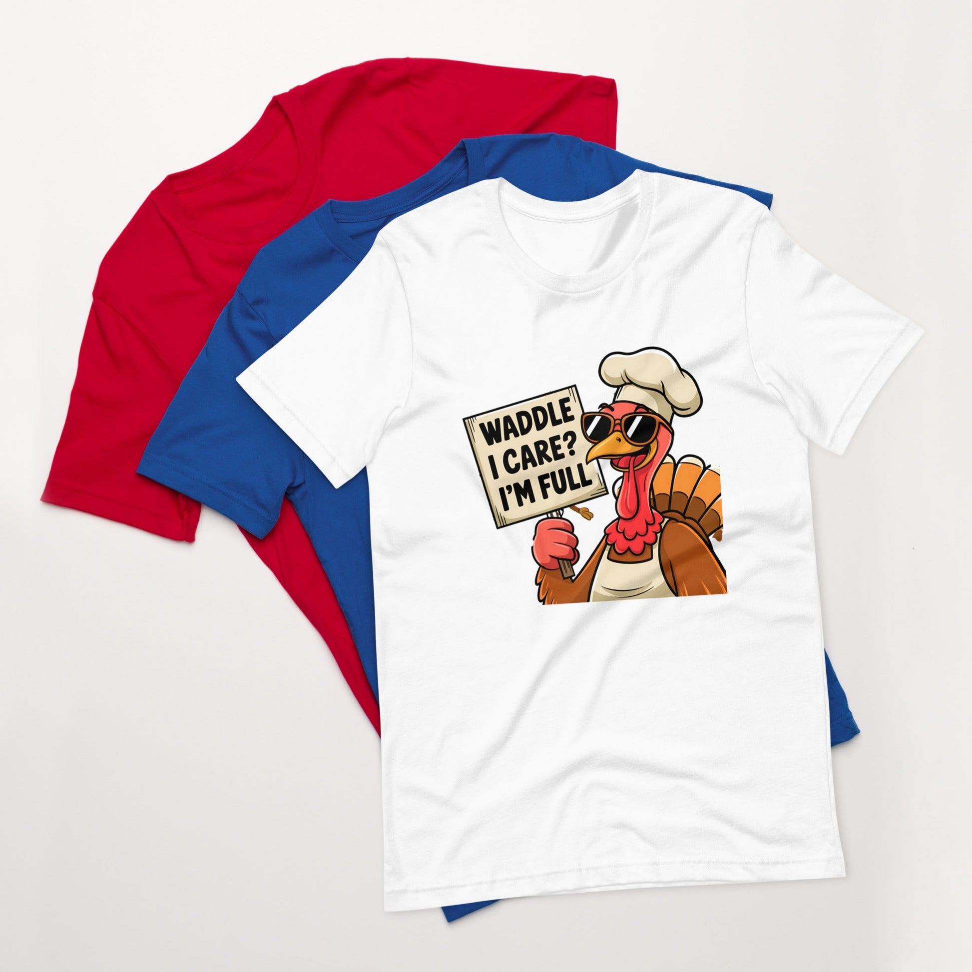 Women's T-Shirt with Funny Turkey Design - "Waddle I Care, I'm Full" - Soft and Comfortable - Sublimegifts4u.com