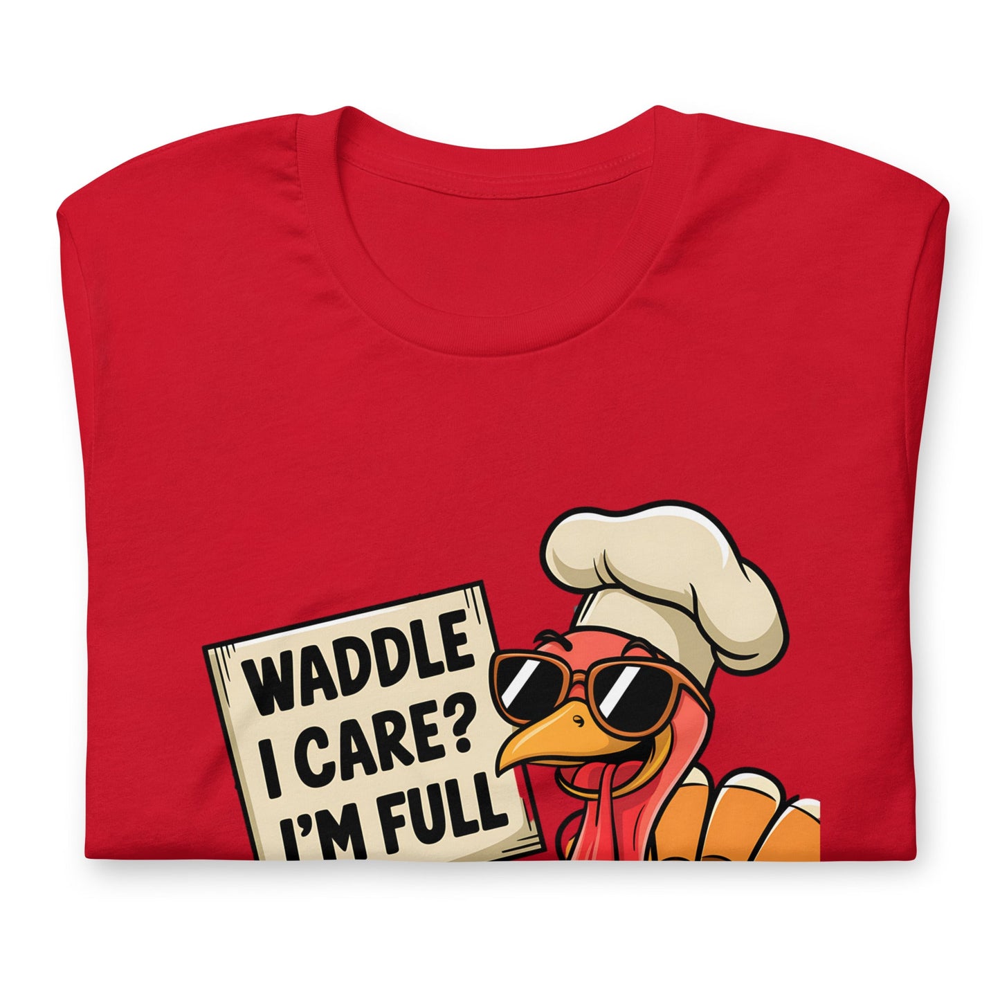 Women's T-Shirt with Funny Turkey Design - "Waddle I Care, I'm Full" - Soft and Comfortable - Sublimegifts4u.com